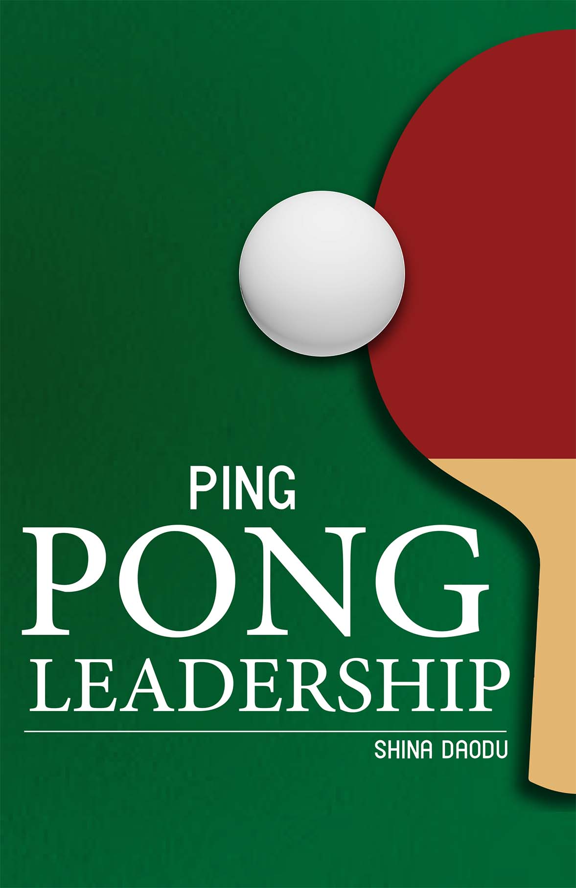 Book: Ping Pong Leadership by Shina Daodu